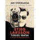 Stieg Larsson titkos iratai  -  Londoni Készleten